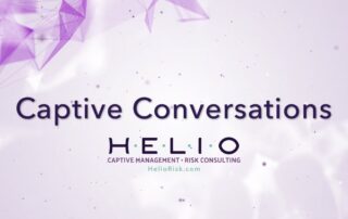 Captive Insurance Conversations Helio Risk